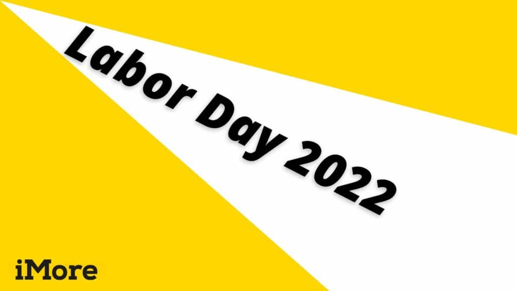 Labor Day 2022 the best deals and prices LIVE Dans Tutorials
