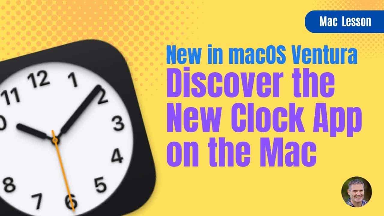 Discover the New Clock App on MacOS Ventura Dans Tutorials