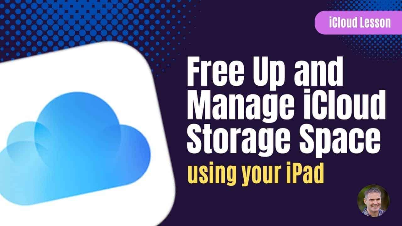 Free Up iCloud Space and Manage your iCloud Storage using your iPad Dans Tutorials
